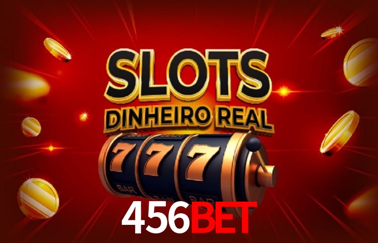 456BET: Jogos de Caça-Níqueis-Altas Recompensas, Roleta-Velocidade, Blackjack-Desafios Máximos
